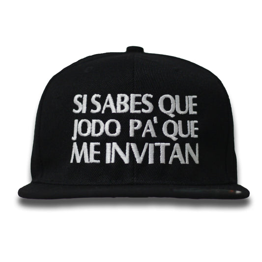 Si Saben Que Jodo Pa Que Me Invitan Hat